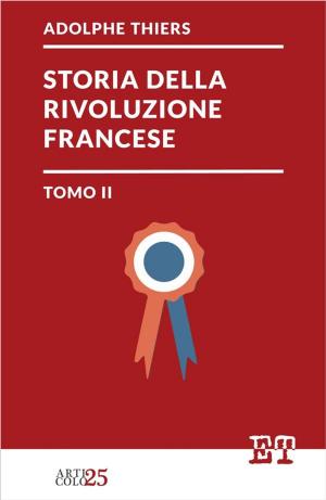Book cover of Storia della Rivoluzione Francese - Tomo II