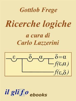 Cover of Ricerche Logiche. A cura di Carlo Lazzerini.