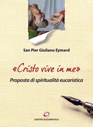 Cover of the book «Cristo vive in me» by Pier Giuliano Eymard