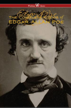 Cover of The Complete Poems of Edgar Allan Poe (The Authoritative Edition - Wisehouse Classics)