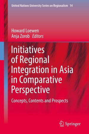 Cover of the book Initiatives of Regional Integration in Asia in Comparative Perspective by Ruben Aldrovandi, Jose G Pereira