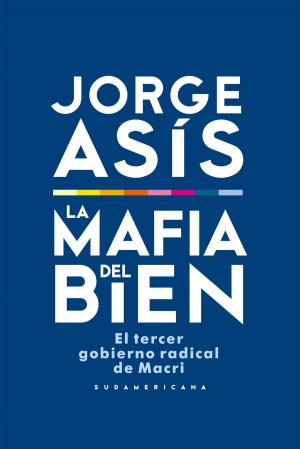 Cover of the book La mafia del bien by Jorge Asis