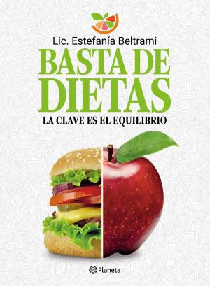 Cover of the book Basta de dietas by Santiago Posteguillo, Ayanta Barilli