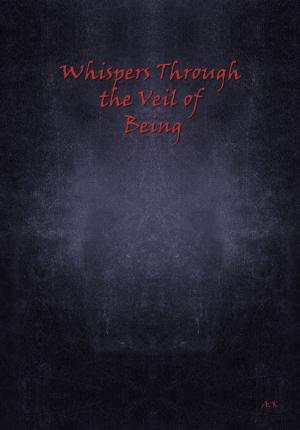Book cover of Whispers Through the Veil of Being