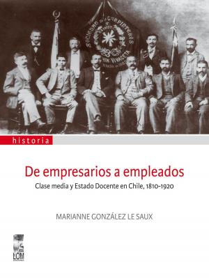 Cover of the book De empresarios a empleados by Gabriela Mistral, Jaime (compilador) Quezada Ruiz