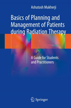 Cover of the book Basics of Planning and Management of Patients during Radiation Therapy by 