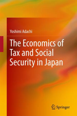 Cover of the book The Economics of Tax and Social Security in Japan by Chee Keong NG, Lei Pan, Yang Xiang