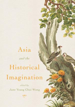 Cover of the book Asia and the Historical Imagination by Jim Gardner