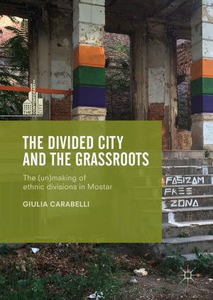 Cover of the book The Divided City and the Grassroots by Xiaoqin Cui, Laurence Lines, Edward Stephen Krebes, Suping Peng