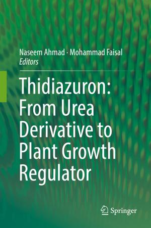 Cover of the book Thidiazuron: From Urea Derivative to Plant Growth Regulator by Megumi Suto, Hitoshi Takehara