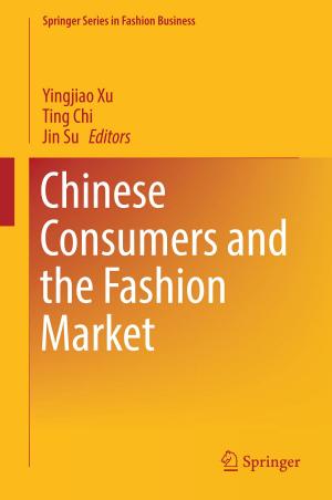 Cover of the book Chinese Consumers and the Fashion Market by Si-Wei Chen, Xue-Song Wang, Shun-Ping Xiao, Motoyuki Sato