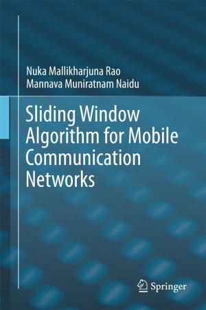 Cover of the book Sliding Window Algorithm for Mobile Communication Networks by Dharma Prakash Agrawal