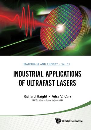 Cover of the book Industrial Applications of Ultrafast Lasers by Bernardo Lafuerza Guillen, Panackal Harikrishnan