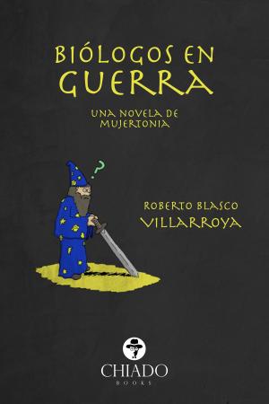 Cover of the book Biólogos en Guerra by David Rivera
