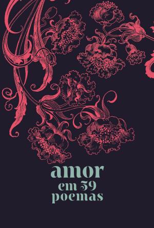 Cover of the book Amor em 59 poemas by Hans Rosenfeldt, Michael Hjorth