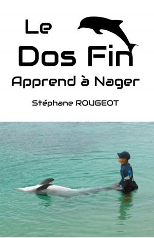 Cover of the book Le Dos Fin Apprend à Nager by EMMANUEL BOVE
