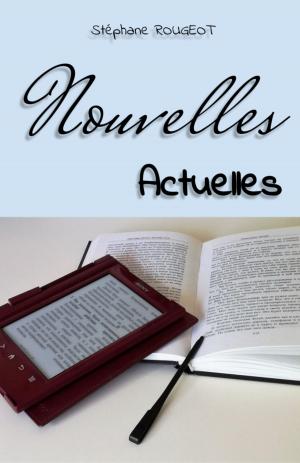 Cover of the book Nouvelles Actuelles by Stéphane ROUGEOT