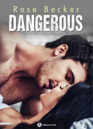 Cover of the book Dangerous - 2 by Chloe  Wilkox