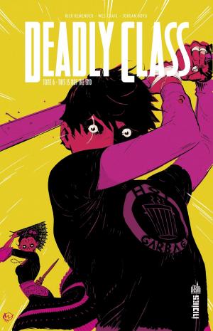 Book cover of DEADLY CLASS Tome 6