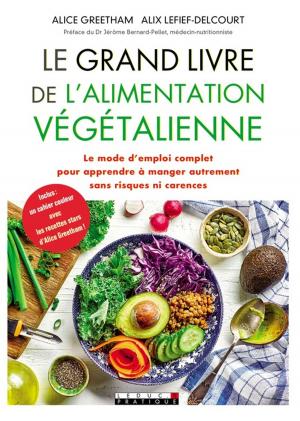 Cover of the book Le Grand Livre de l'alimentation végétalienne by Catherine Gerbod, Dr Bernard Bedouret