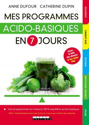 Cover of the book Mes programmes acido-basiques en 7 jours by Alix Lefief-Delcourt