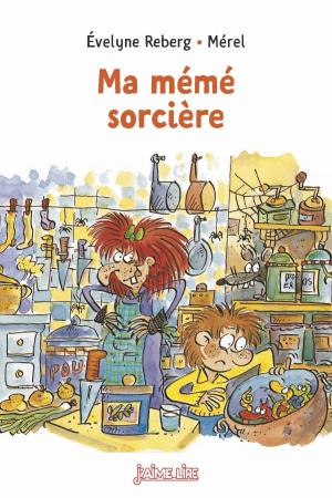 Cover of the book Ma mémé sorcière by François Maumont, Juliette Mellon-Poline