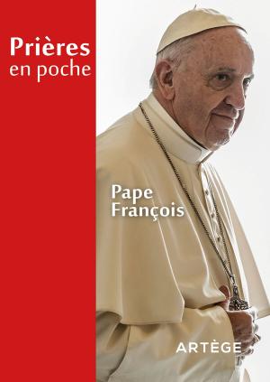 Cover of the book Prières en poche - Pape François by Annie Laurent