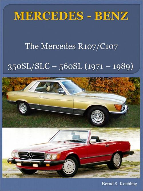 Cover of the book Mercedes-Benz R107, C107 SL, SLC with buyer's guide and chassis number/data card explanation by Bernd S. Koehling, Bernd S. Koehling