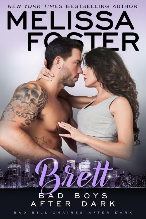Cover of the book Bad Boys After Dark: Brett by Melissa Foster, World Literary Press