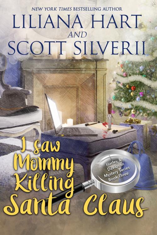 Cover of the book I Saw Mommy Killing Santa Claus (Book 3) by Liliana Hart, Scott Silverii, 7th Press