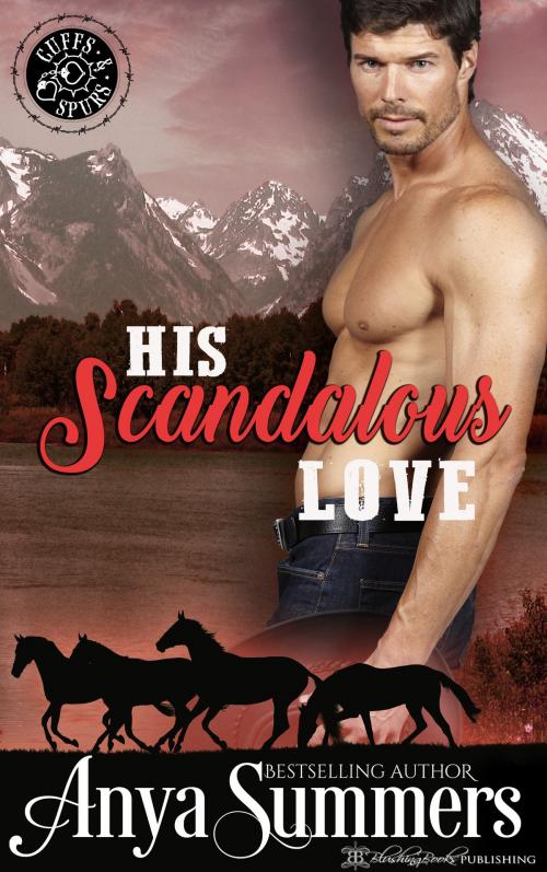 Cover of the book His Scandalous Love by Anya Summers, Blushing Books