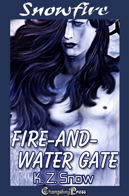 Cover of the book Fire-and-Water Gate by K.Z. Snow, Changeling Press LLC