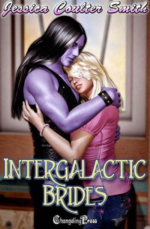 Cover of the book Intergalactic Brides Vol. 1 by Jessica Coulter Smith, Changeling Press LLC