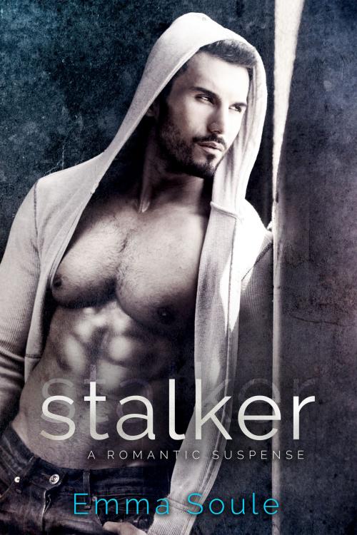 Cover of the book Stalker by Emma Soule, Emma Soule