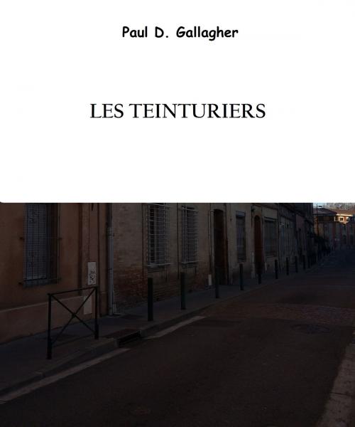 Cover of the book Les Teinturiers by Paul Denis-Gallagher, Concours Kobo by Fnac