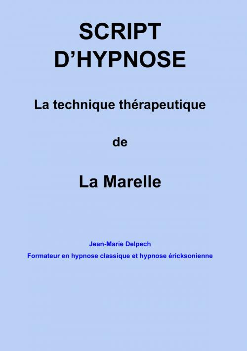 Cover of the book La technique thérapeutique de la Marelle by Jean-Marie Delpech-Thomas, Jean-Marie Delpech