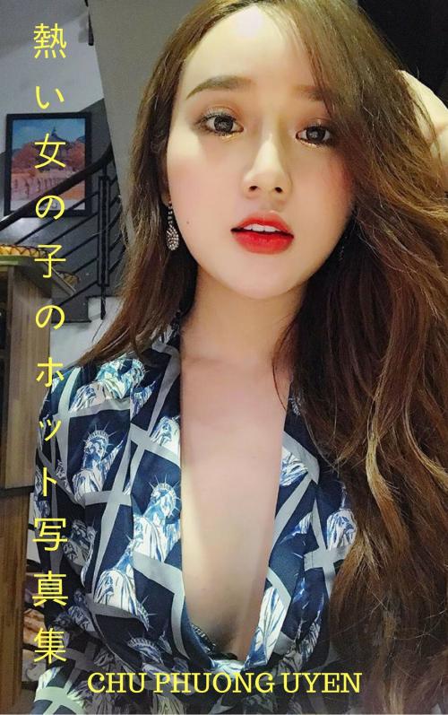 Cover of the book ホットな女の子ベトナムのホット写真集-CHU PHUONG UYEN Hot photo collection of hot girl Viet - CHU PHUONG UYEN by Thang Nguyen, CHU PHUONG UYEN