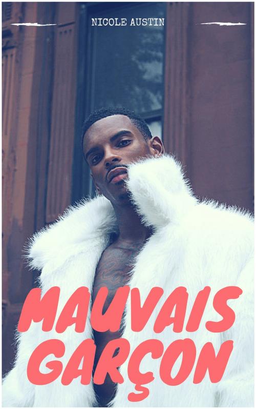 Cover of the book Mauvais garçon by Nicole Austin, NA Edition