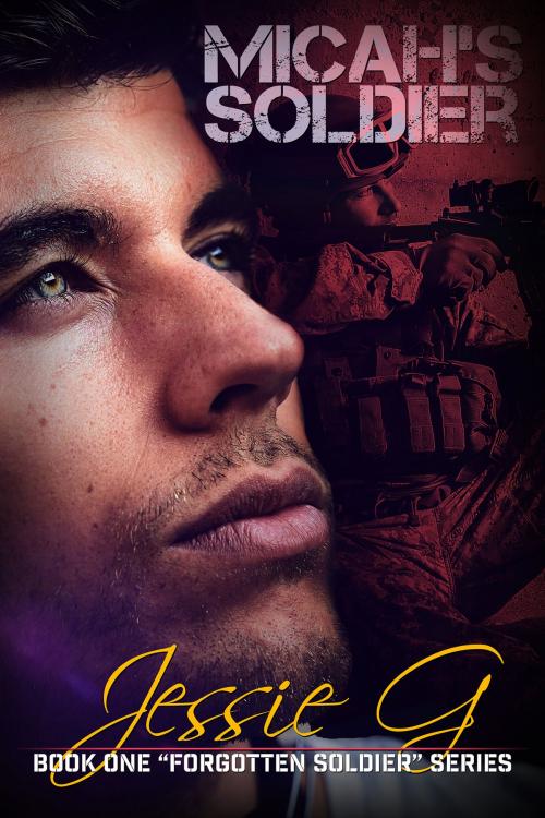 Cover of the book Micah's Soldier by Jessie G, Jessie G Books