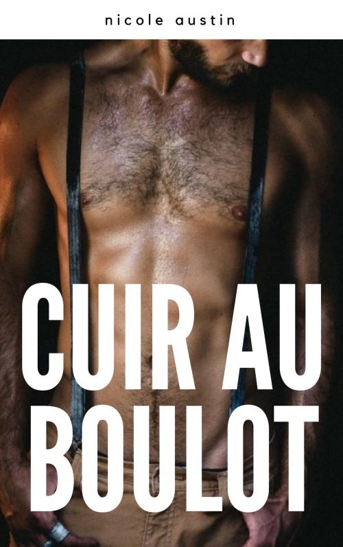 Cover of the book Cuir au boulot by Nicole Austin, NA Edition