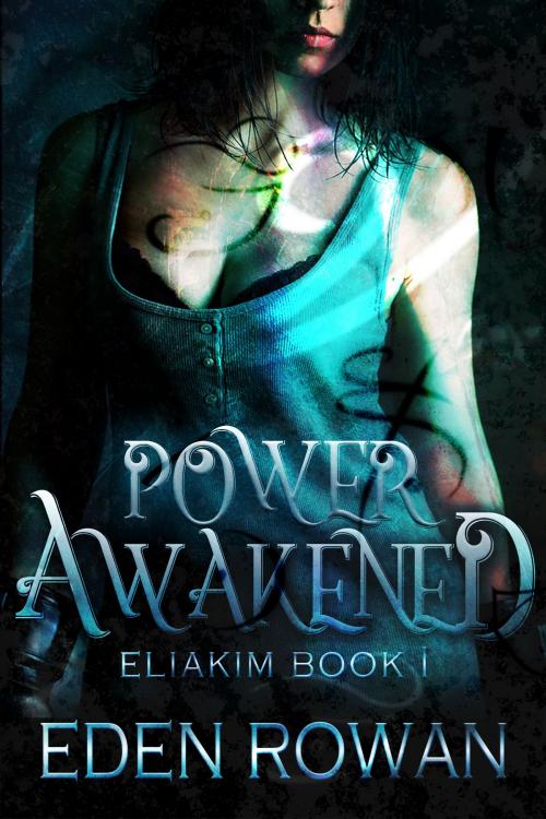 Cover of the book Power Awakened by Eden Rowan, InkedPlot Media