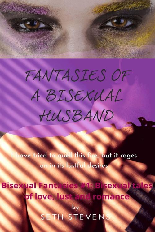 Cover of the book Fantasies of a Bisexual Husband by Seth Stevens, Excessica