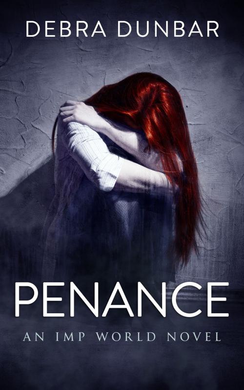 Cover of the book Penance by Debra Dunbar, Debra Dunbar