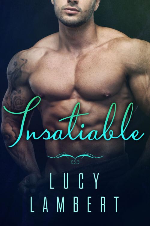 Cover of the book Insatiable by Lucy Lambert, Jillian Cumming