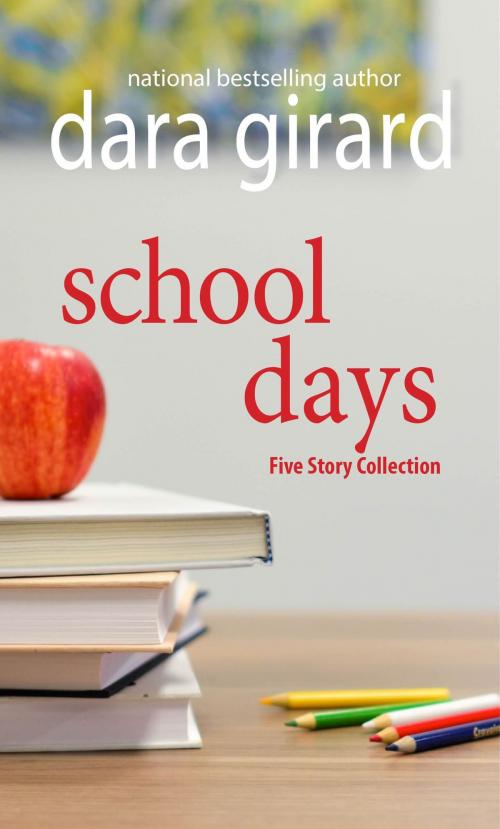 Cover of the book School Days by Dara Girard, ILORI PRESS BOOKS LLC