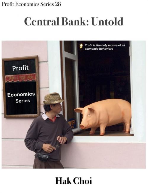 Cover of the book Central Bank: Untold by Hak Choi, Hak Choi