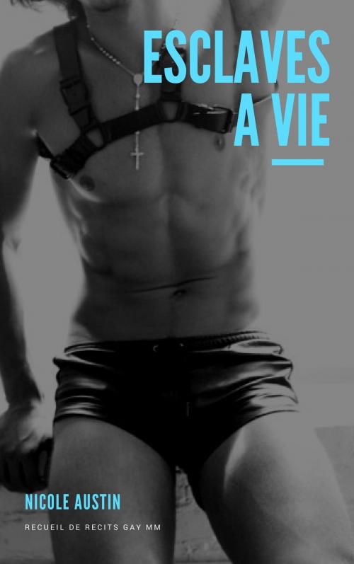 Cover of the book Esclaves à vie by Nicole Austin, NA Edition