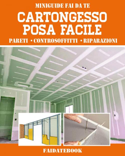 Cover of the book Cartongesso posa facile by Valerio Poggi, Valerio Poggi