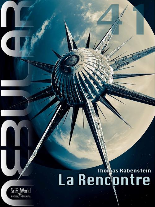 Cover of the book NEBULAR 41 - La Rencontre by Thomas Rabenstein, SciFi-World Medien eBook Verlag