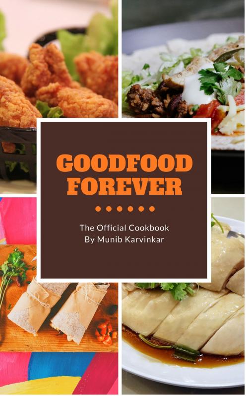 Cover of the book GoodFood Forever by Munib Karvinkar, KOBO